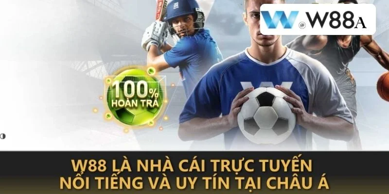 Nhà cái W88 mang đến trải nghiệm cá cược chuyên nghiệp và thú vị.